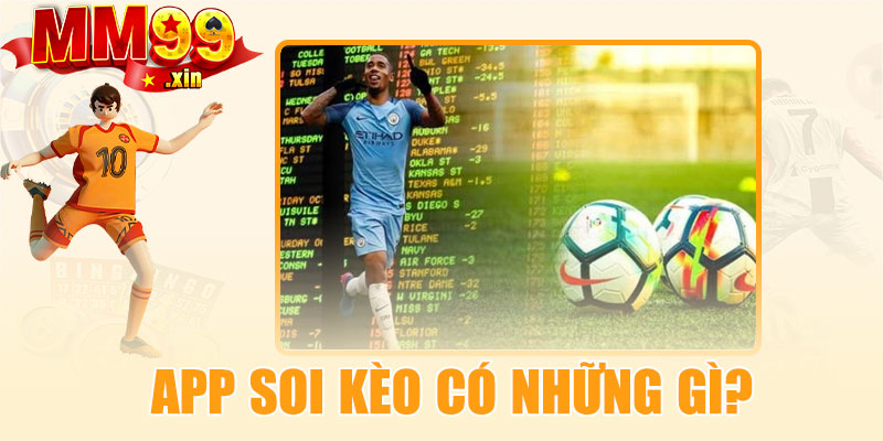 App soi kèo bóng đá miễn phí có những gì?