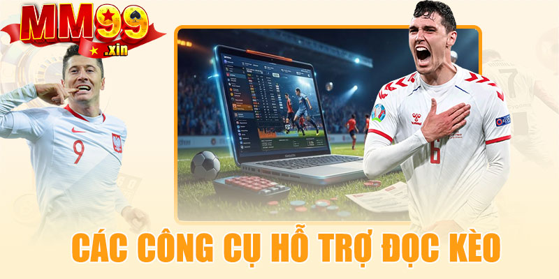 Các công cụ hỗ trợ đọc kèo bóng đá phổ biến