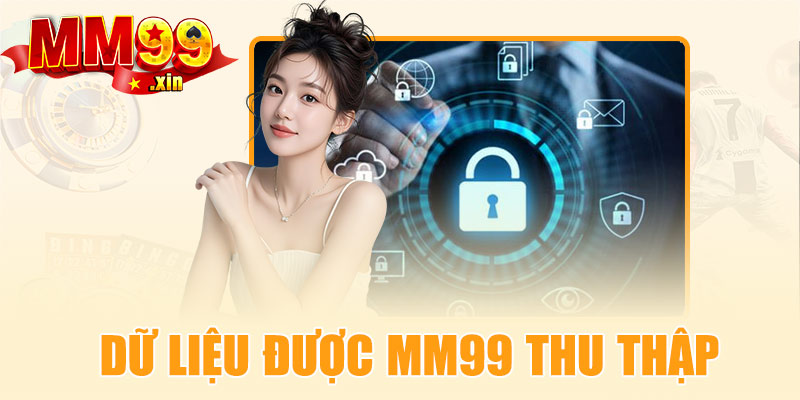 Dữ liệu nào được MM99 thu thập?