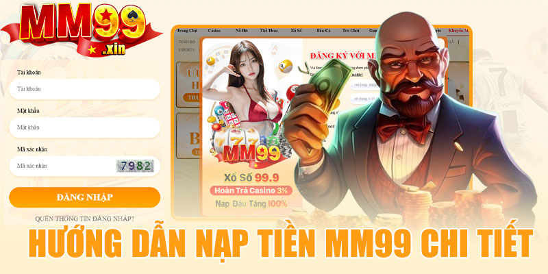 Hướng dẫn chi tiết nạp tiền MM99 2025