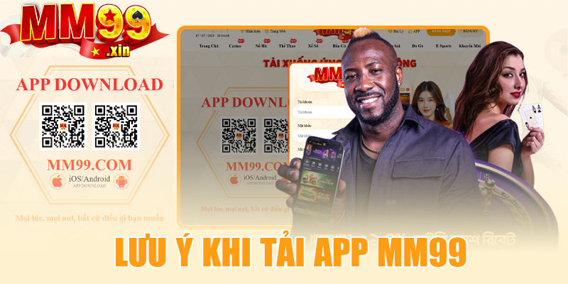 Lưu ý khi tải app MM99