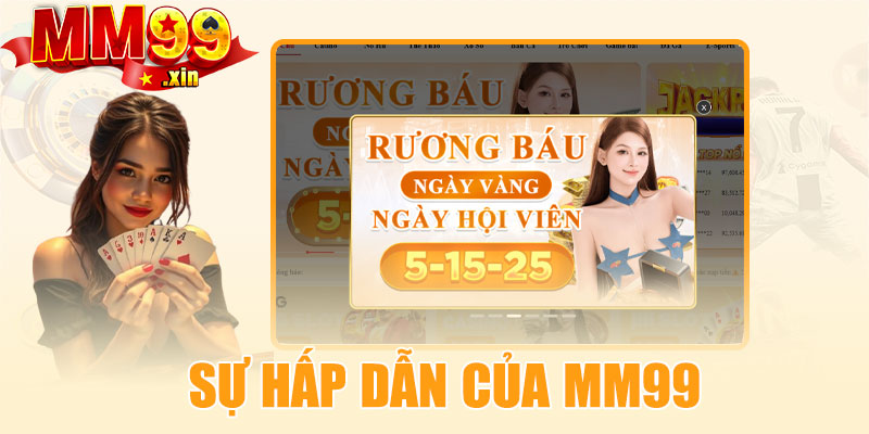 Sự hấp dẫn của MM99