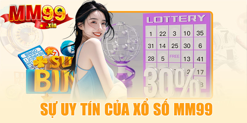 Sự uy tín của xổ số MM99