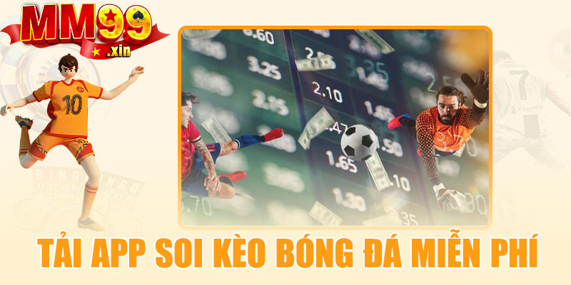 Tải app soi kèo bóng đá miễn phí đỉnh nhất 2025