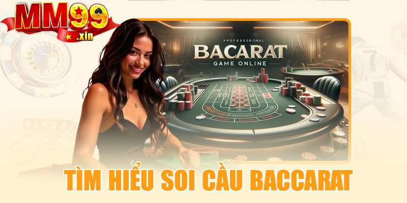 Tìm hiểu về phương pháp soi cầu Baccarat