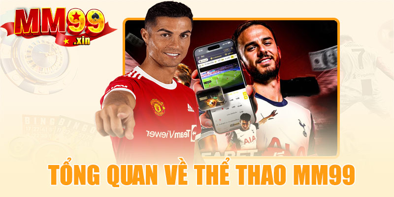Tổng quan về chuyên mục thể thao MM99