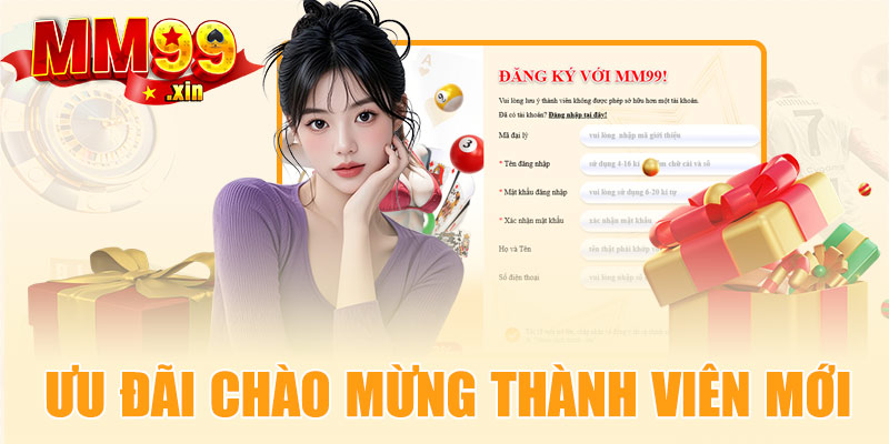 Ưu đãi chào mừng hội viên mới MM99