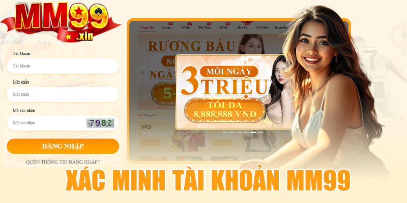 Hướng dẫn xác minh tài khoản MM99